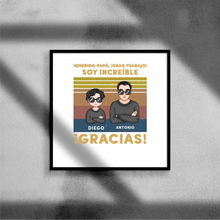 Cargar imagen en el visor de la galería, Querido papá, ¡gran trabajo! Somos increíbles. ¡Gracias!