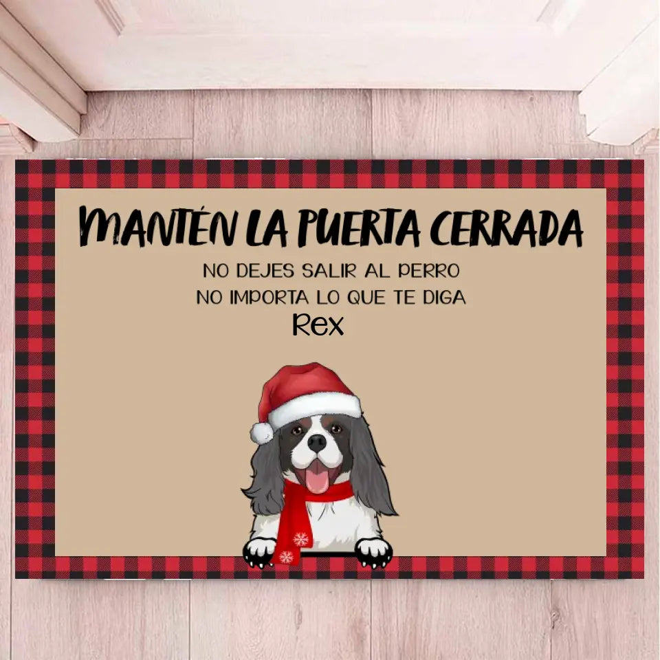 MANTÉN LA PUERTA CERRADA. NO DEJES SALIR A LAS MASCOTAS. NO IMPORTA LO QUE TE DIGAN