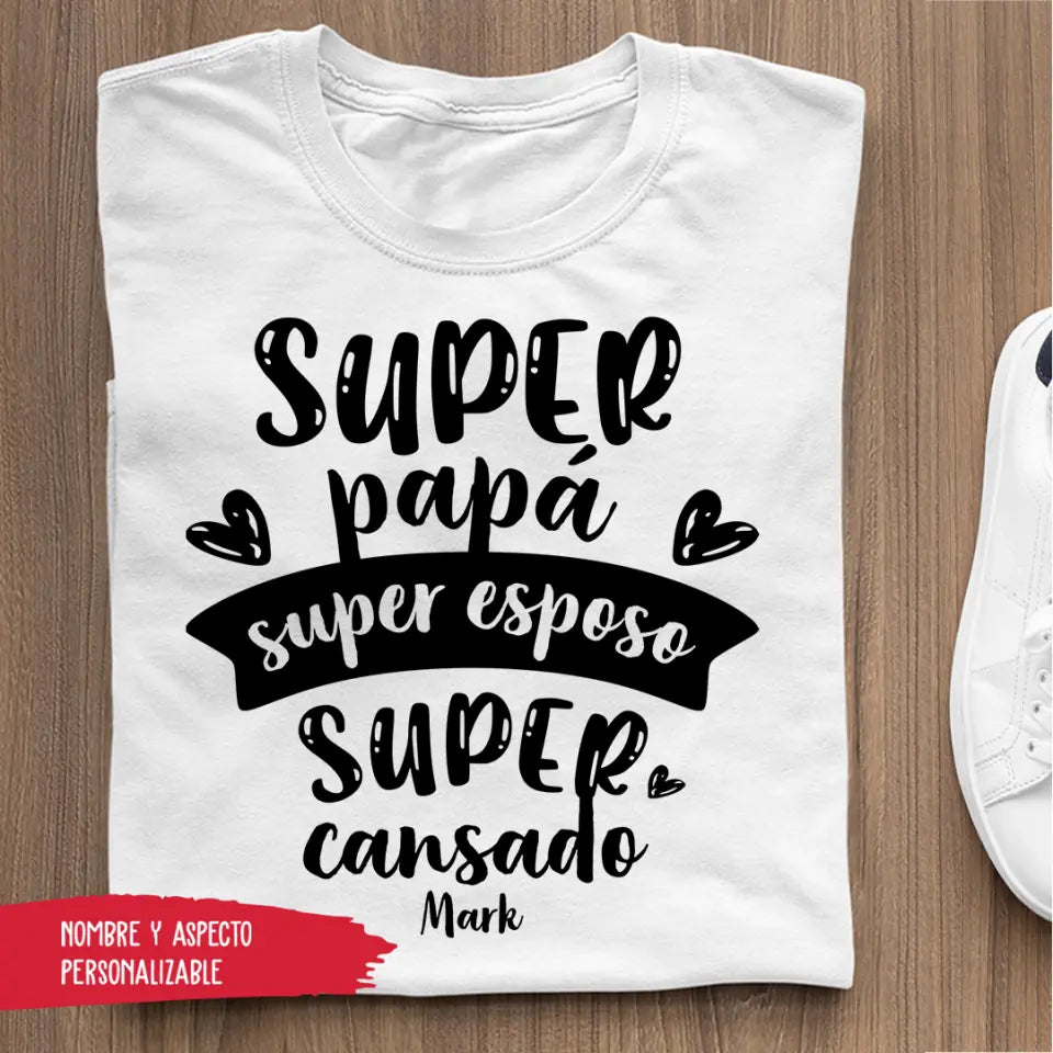 Super papá. Super esposo. Super cansado.