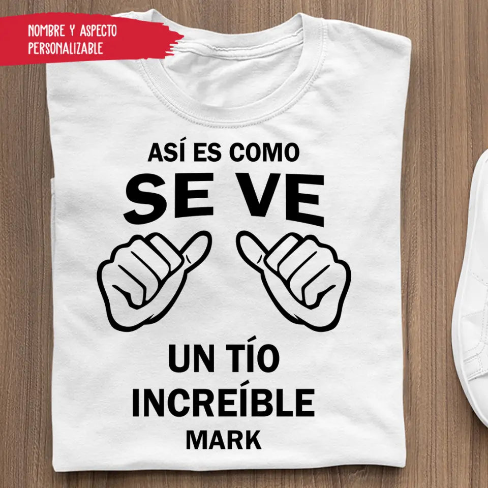 Camiseta Unisex Aniversarios Regalos Así es como se ve un tío increíble