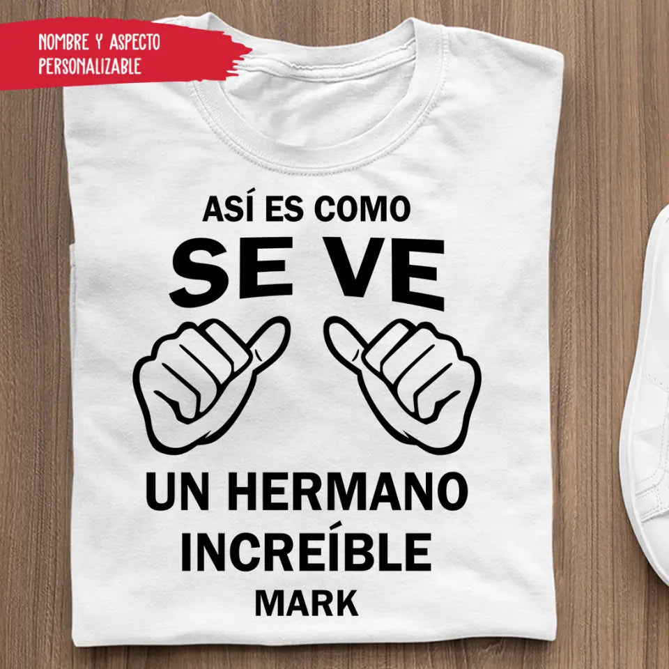 Camiseta Unisex Regalo De Aniversario Así es como se ve un hermano increíble