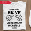 Camiseta Unisex Regalo De Aniversario Así es como se ve un hermano increíble