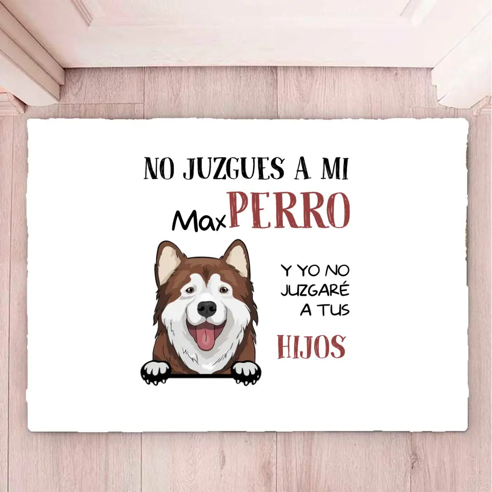 NO JUZGUES A MI PERRO