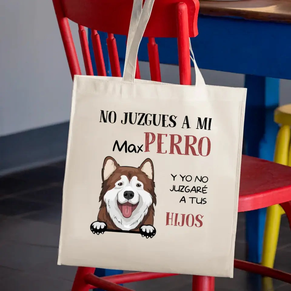 NO JUZGUES A MI PERRO