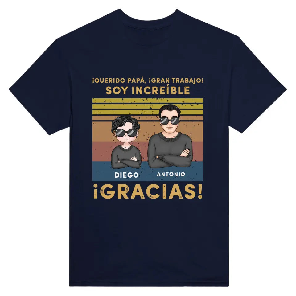 Querido papá, ¡gran trabajo! Somos increíbles. ¡Gracias!