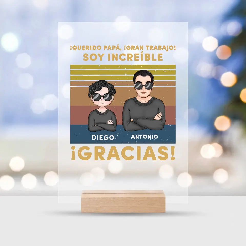 Querido papá, ¡gran trabajo! Somos increíbles. ¡Gracias!