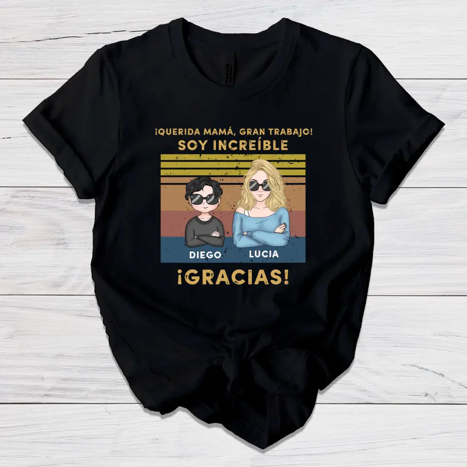 Querida mamá, ¡gran trabajo! Somos increíbles. ¡Gracias!