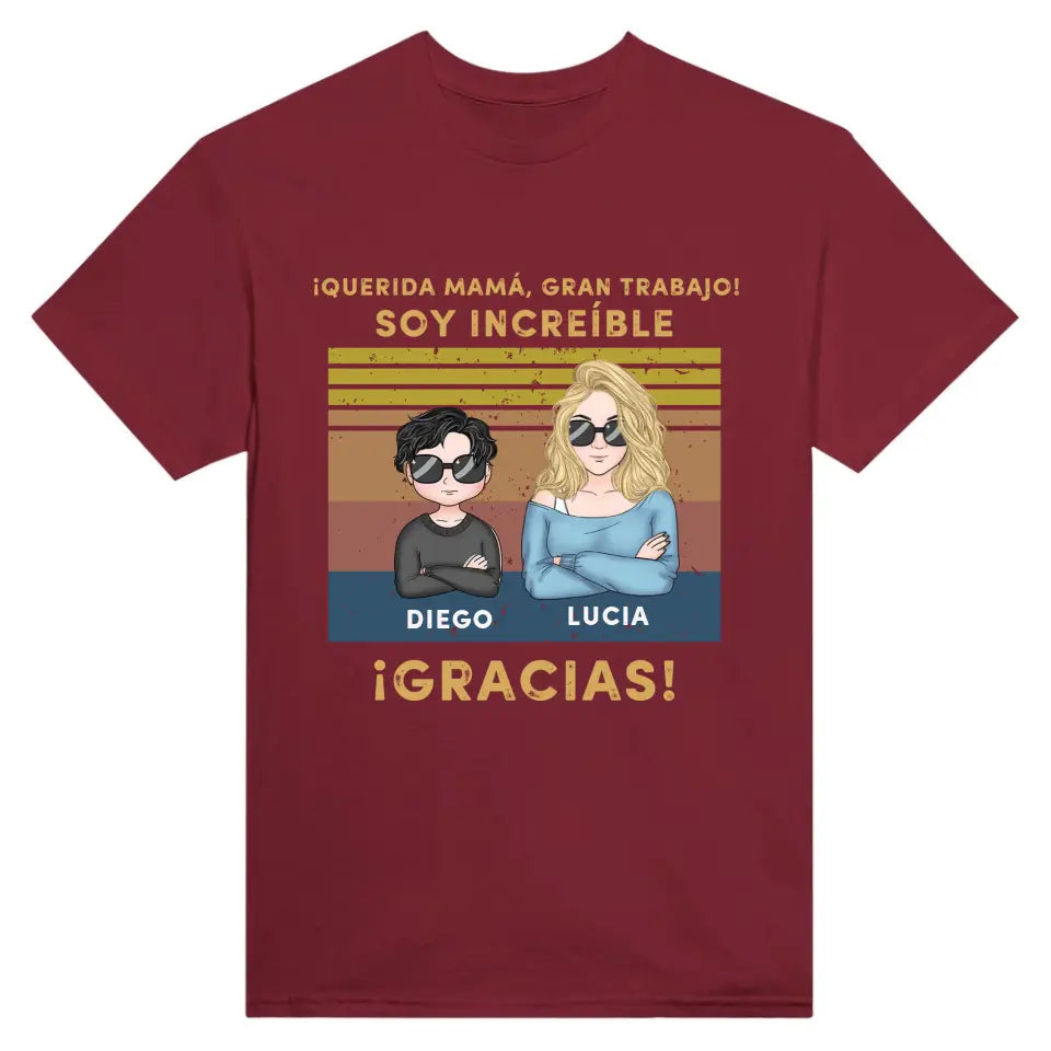 Querida mamá, ¡gran trabajo! Somos increíbles. ¡Gracias!