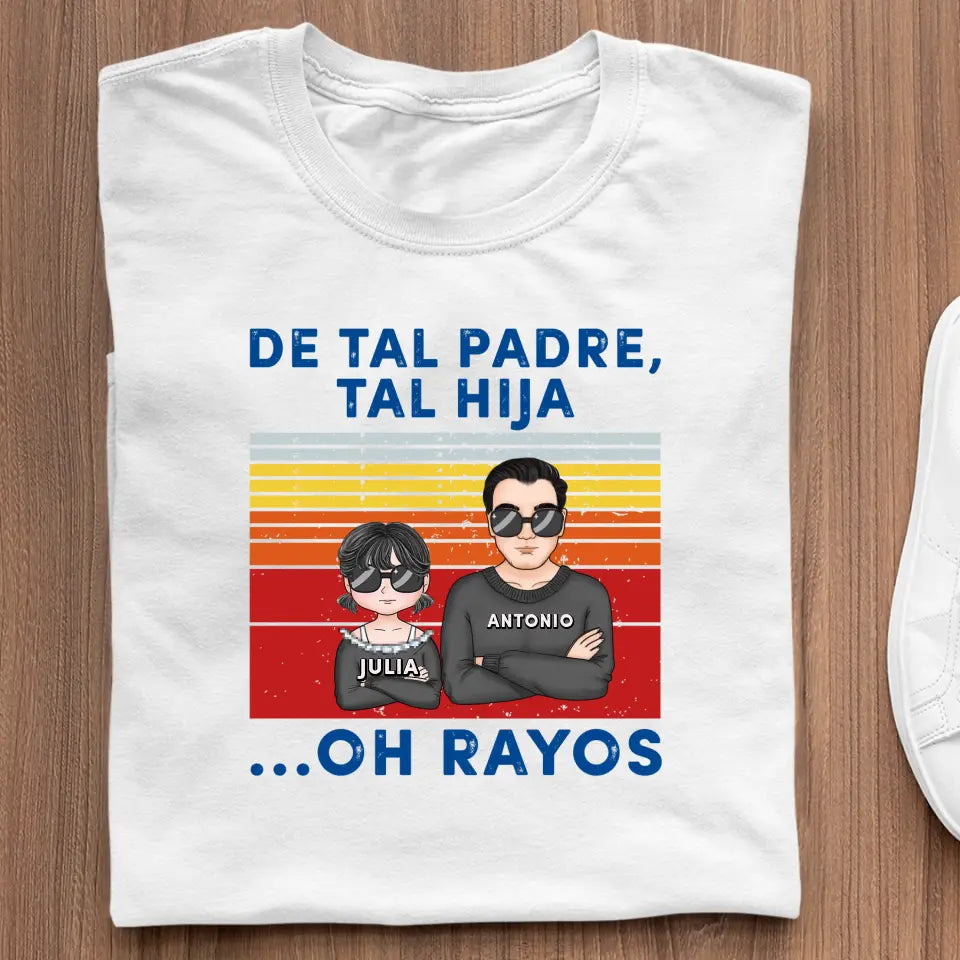 De tal padre tales hijos...Oh rayos