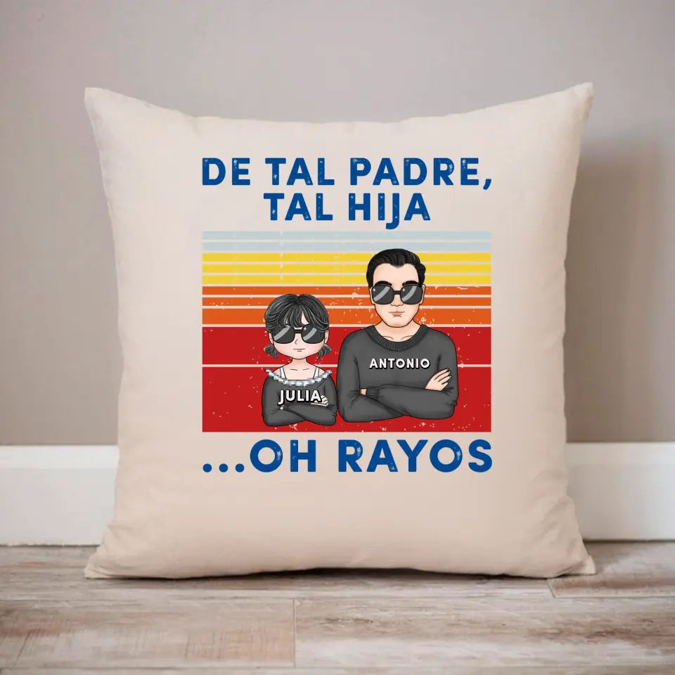 De tal padre tales hijos...Oh rayos