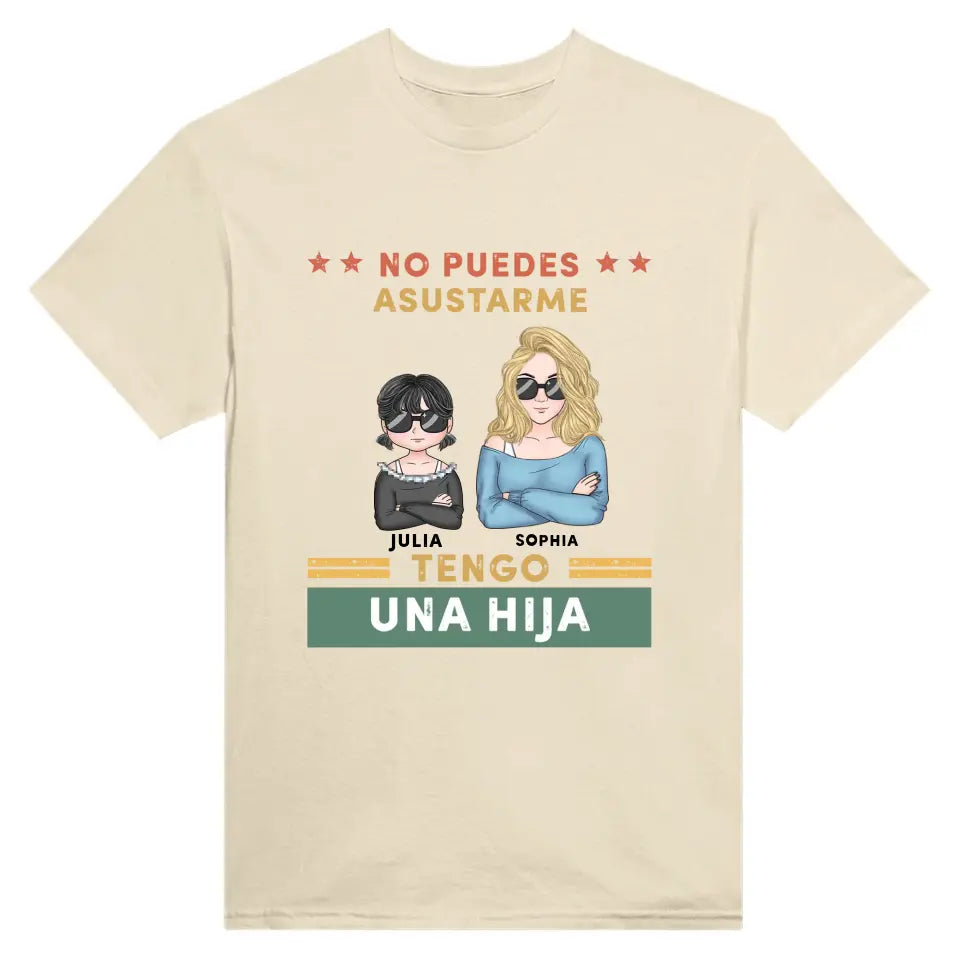 No puedes asustarme