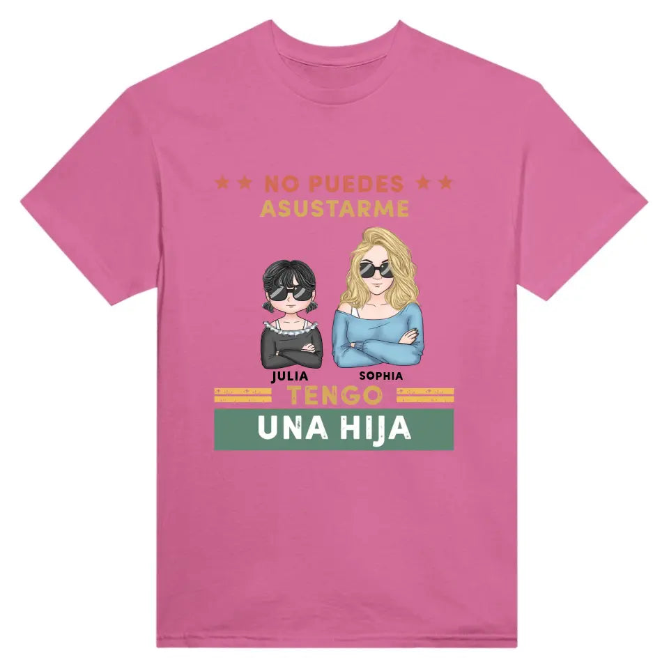 No puedes asustarme