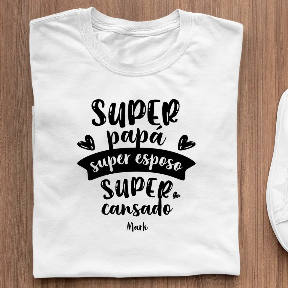 Super papá. Super esposo. Super cansado.