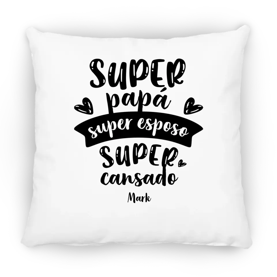 Super papá. Super esposo. Super cansado.