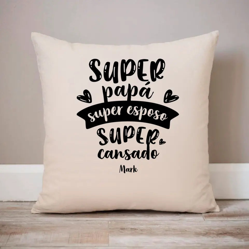 Super papá. Super esposo. Super cansado.