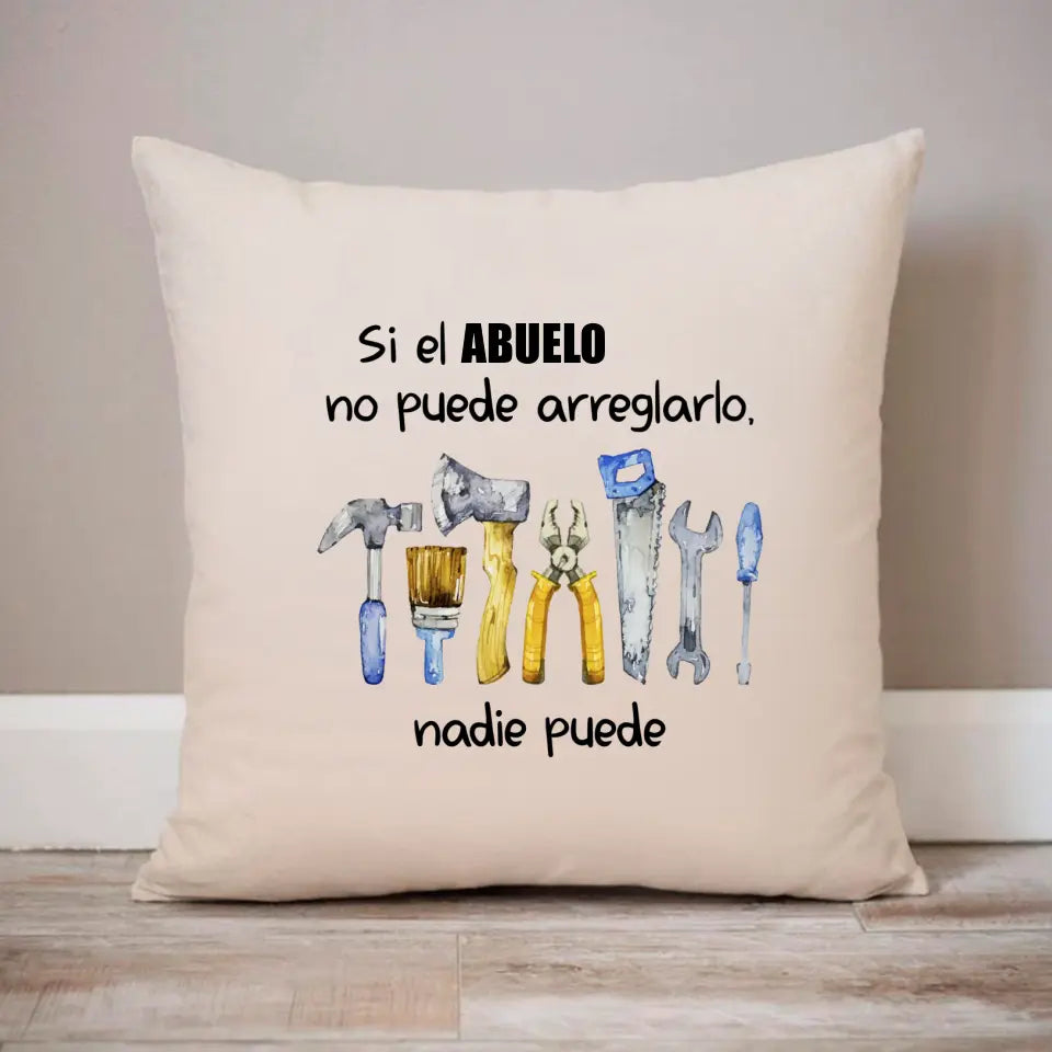 Funda de almohada - Si el abuelo no puede arreglarlo nadie puede