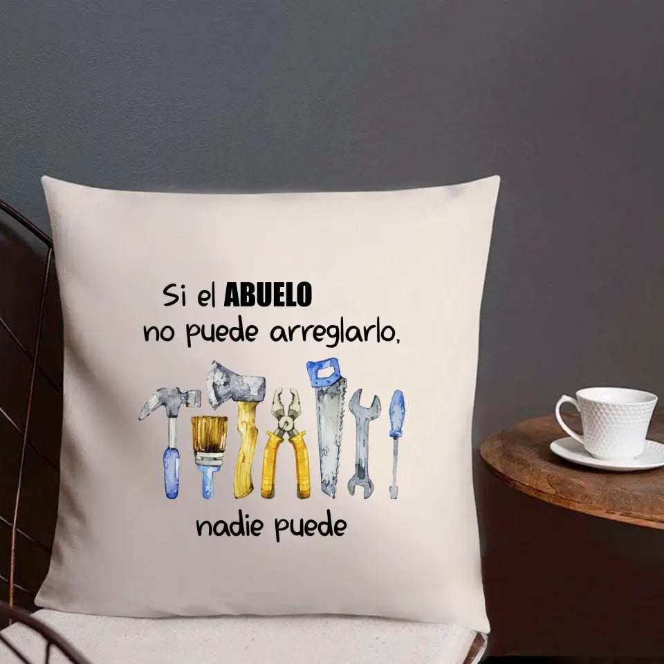 Funda de almohada - Si el abuelo no puede arreglarlo nadie puede