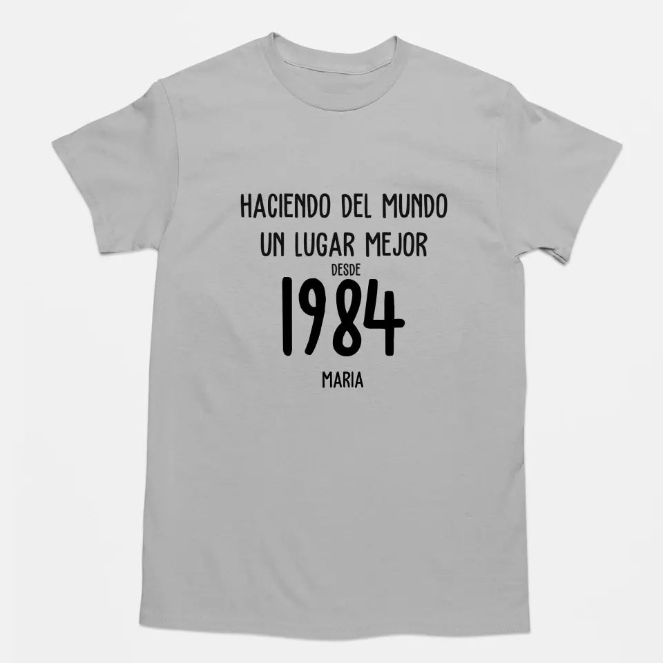 Camiseta - Haciendo del mundo un lugar mejor