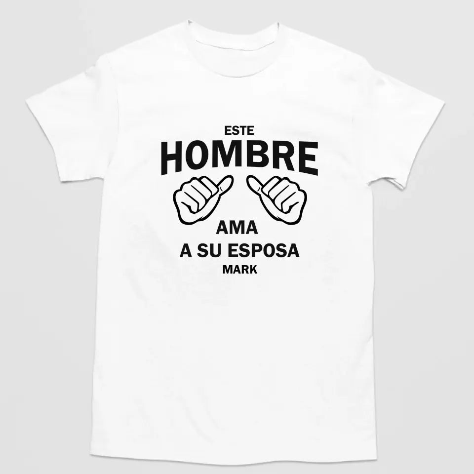 Camiseta - Este hombre ama a su esposa