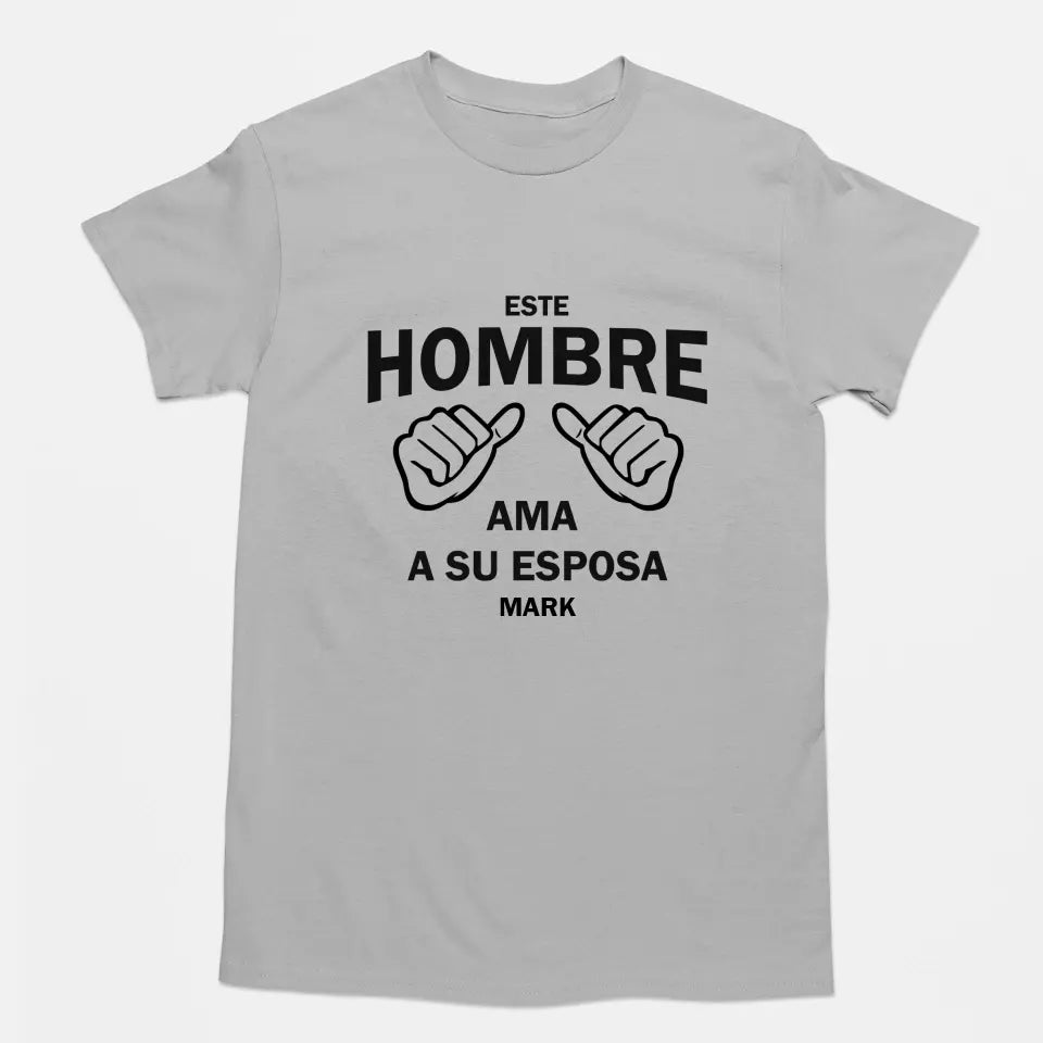 Camiseta - Este hombre ama a su esposa