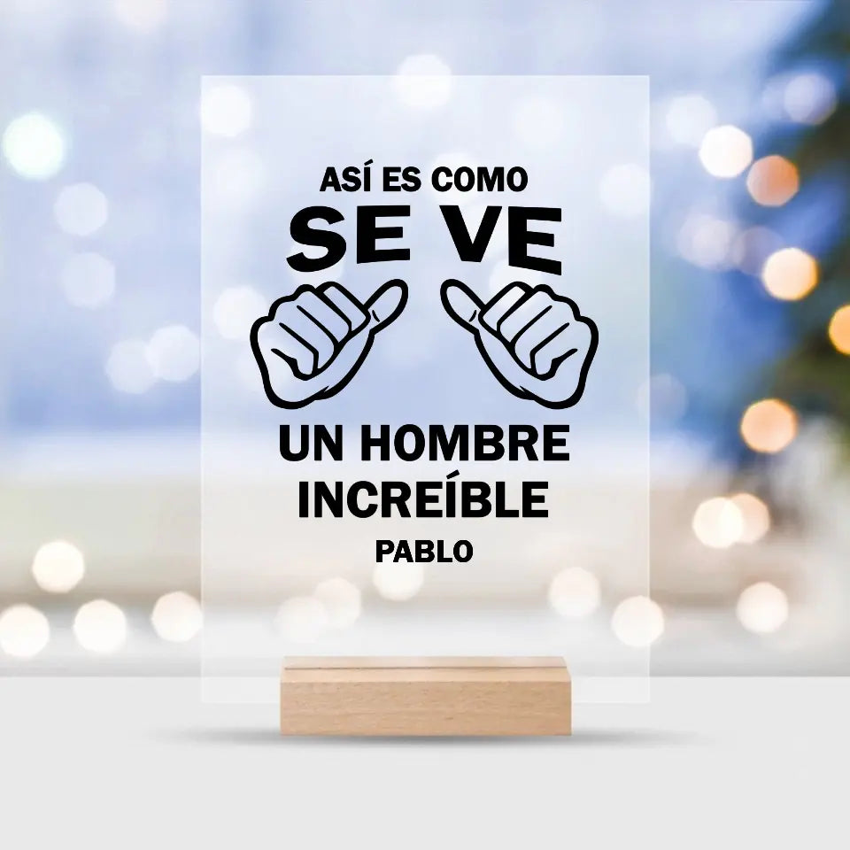 Así es como se ve un hombre increíble