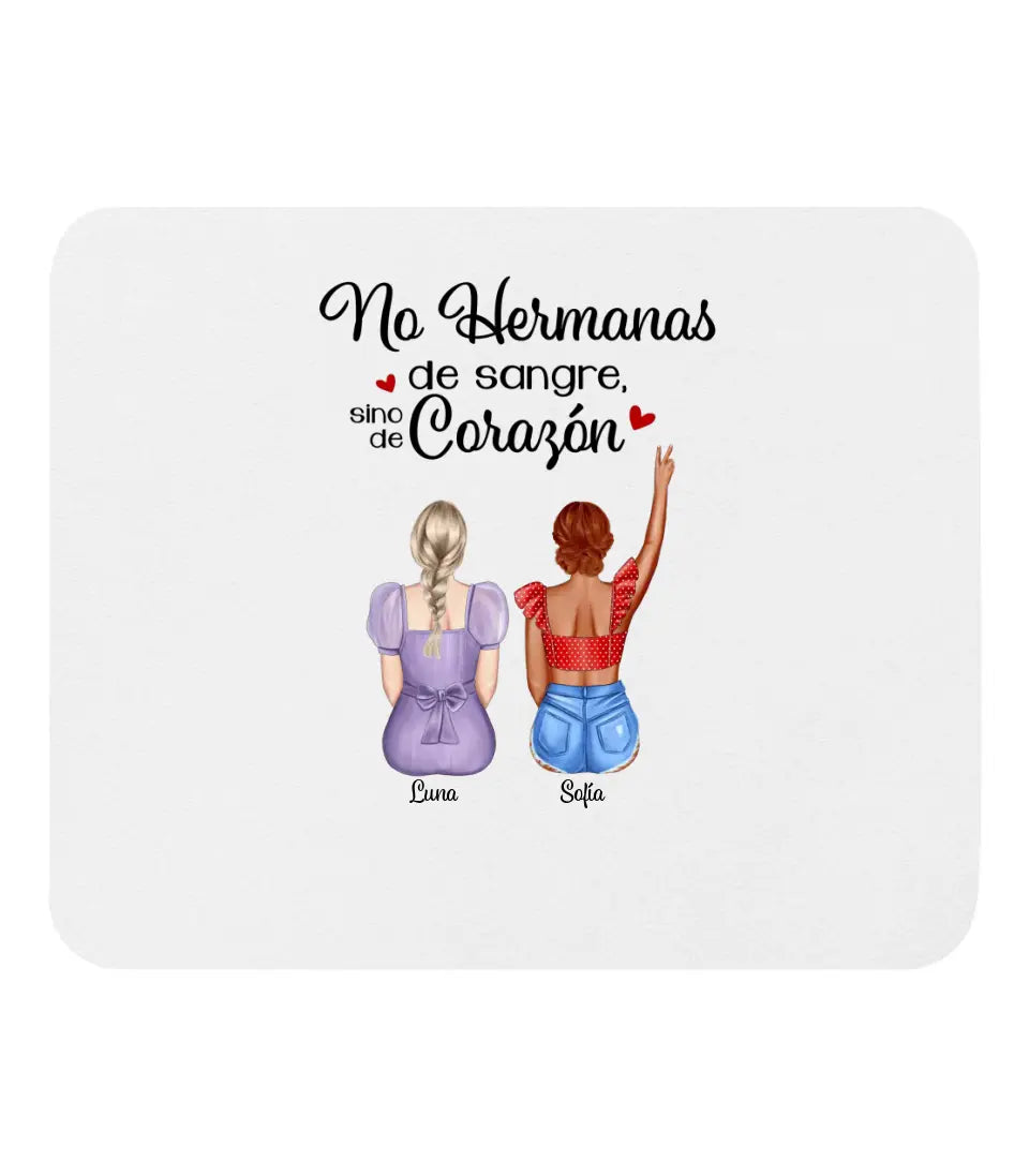 No hermanas de sangre, sino de corazón