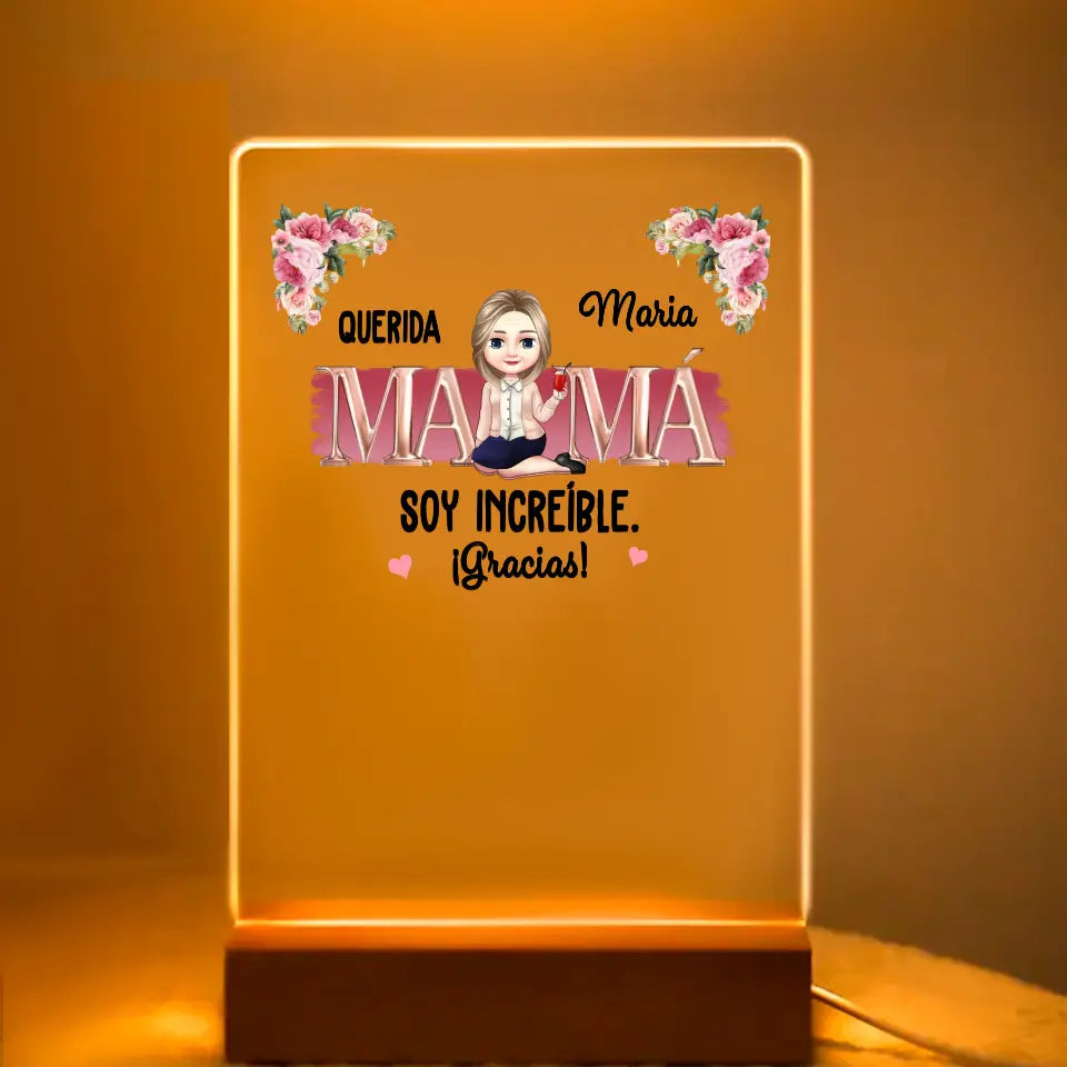 ¡Querida mamá, Soy increíble ¡Gracias!